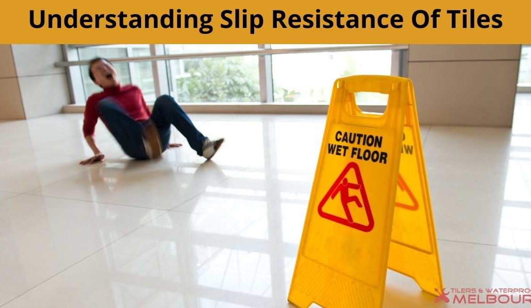 Understanding Slip Resistance Of Tiles